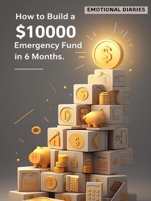 cover image of How to Build a $10,000 Emergency Funds In 6 Months